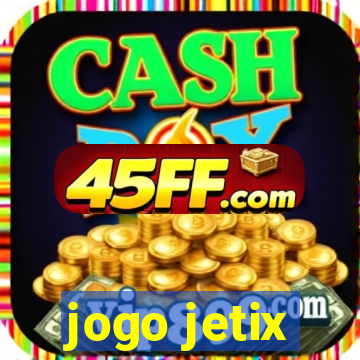 jogo jetix